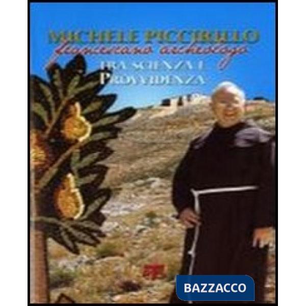 Michele Piccirillo francescano archeologo tra scienza e provvidenza