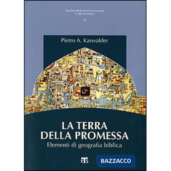 Terra della promessa. Elementi di geografia biblica (La)
