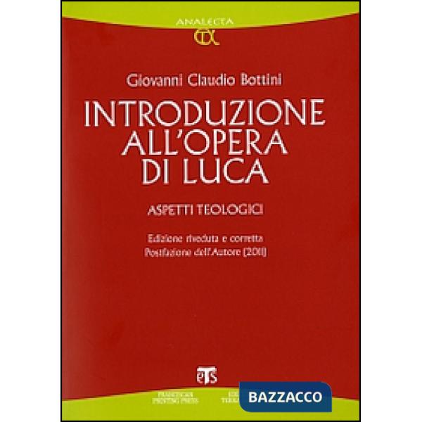 Introduzione all'opera di Luca. Aspetti teologici