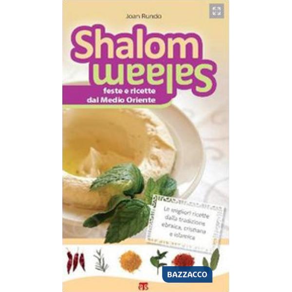Shalom salaam. Feste e ricette dal Medio Oriente