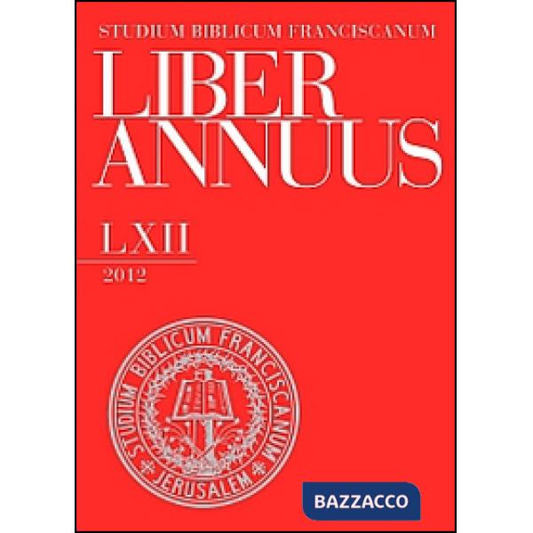 Liber Annuus 2012. Ediz. italiana, inglese e tedesca