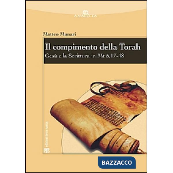 Compimento della Torah. Gesù e la Scrittura in Mt 5,17-48 (Il)