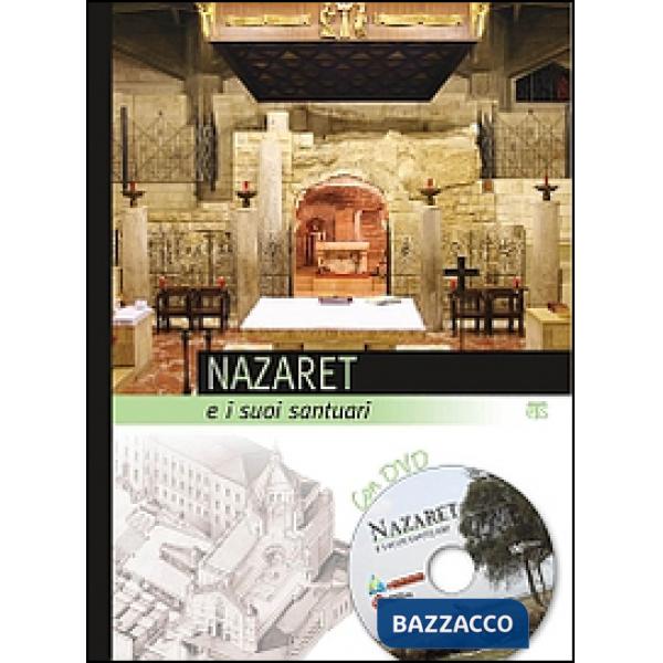 Nazaret e i suoi santuari. Con DVD