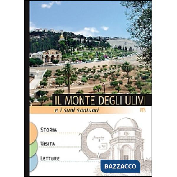 Monte degli ulivi e i suoi santuari (Il)