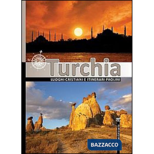 Turchia. Luoghi cristiani e itinerari paolini