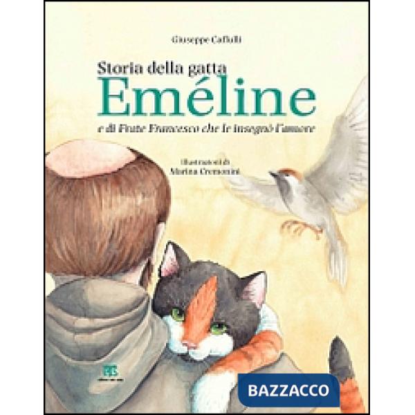 Storia della gatta Eméline e di frate Francesco che le insegnò l'amore