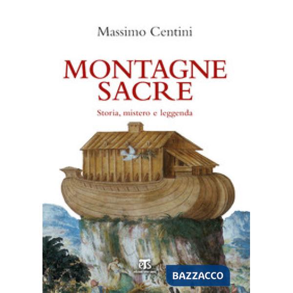 Montagne sacre. Storia, mistero e leggenda