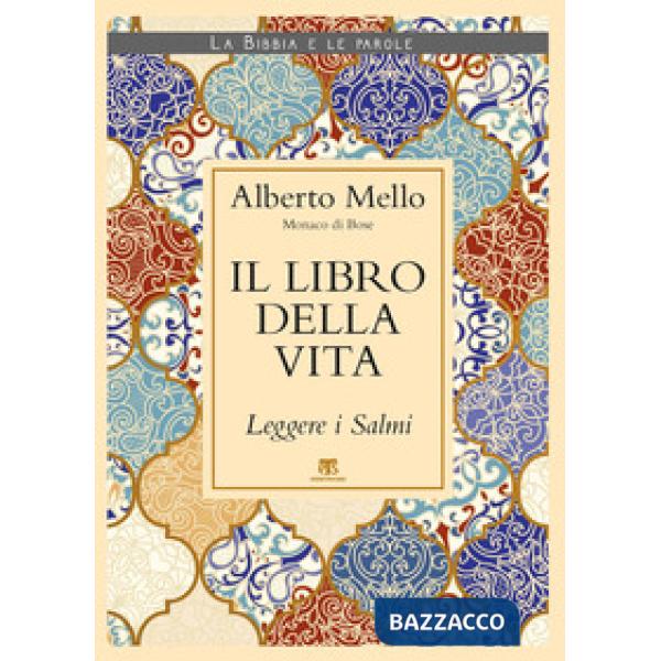 Libro della vita. Leggere i Salmi (Il)