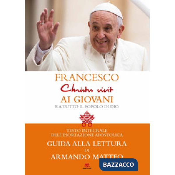 «Christus vivit». Esortazione apostolica postsinodale ai giovani e a tutto il po