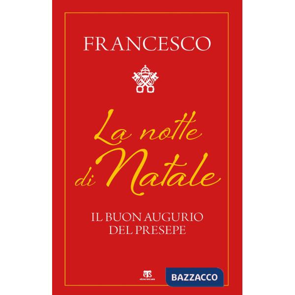 Notte di Natale. Il buon augurio del presepe (La)