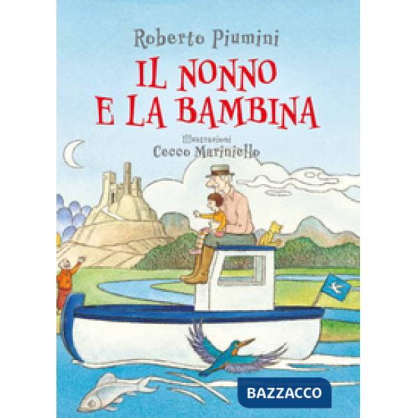 Nonno e la bambina. Ediz. a colori (Il)