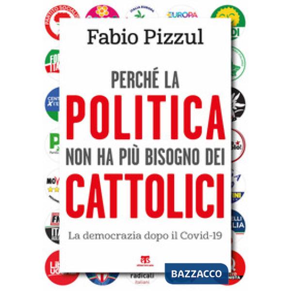 Perché la politica non ha più bisogno dei cattolici. La democrazia dopo il Covid-19