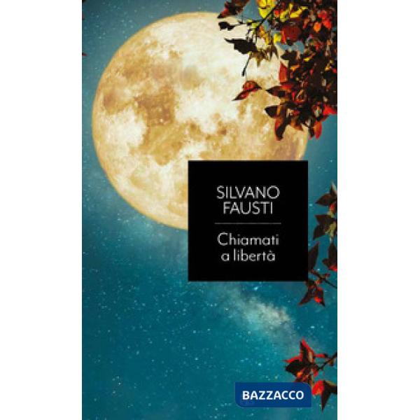 Chiamati a libertà. L'ultima parola di un profeta del nostro tempo
