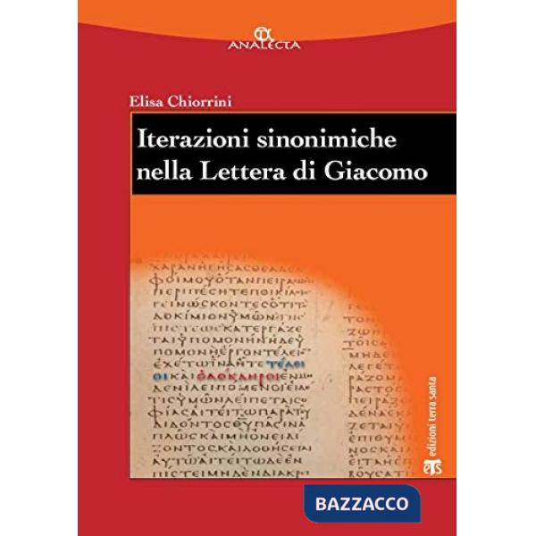 Iterazioni sinonimiche nella Lettera di Giacomo. Studio lessicografico ed esegetico