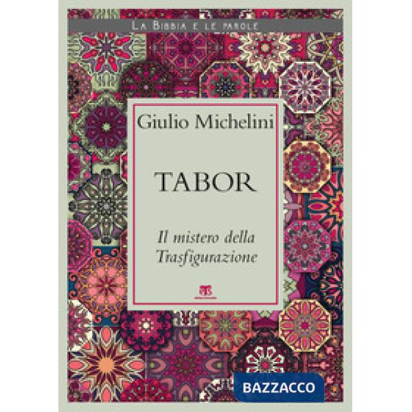Tabor. Il mistero della Trasfigurazione