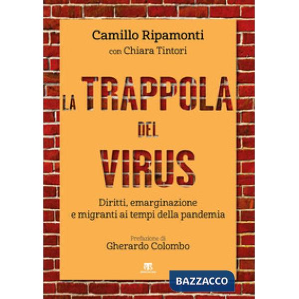 Trappola del virus. Diritti, emarginazione e migranti ai tempi della pandemia (La)