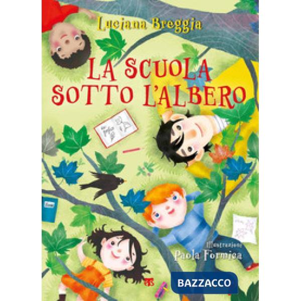 Scuola sotto albero. Ediz. illustrata (La)