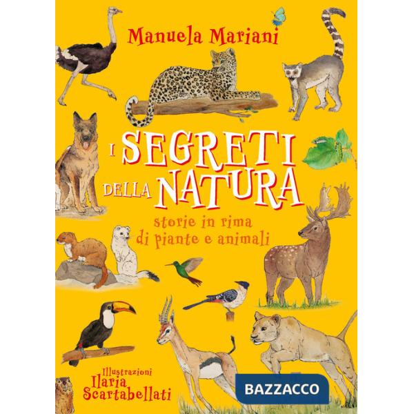Segreti della natura. Storie in rima di piante e animali. Ediz. ad alta leggibilità (I)