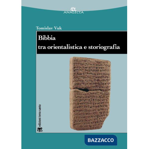 Bibbia tra orientalistica e storiografia