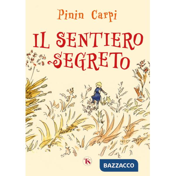 Sentiero segreto. Ediz. ad alta leggibilità (Il)