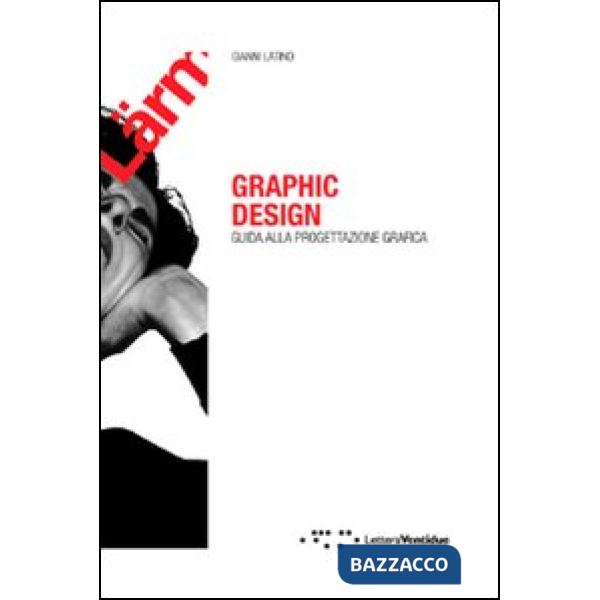 Graphic design. Guida alla progettazione grafica