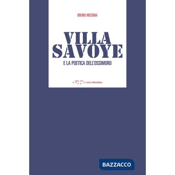 Villa Savoye e la poetica dell'ossimoro
