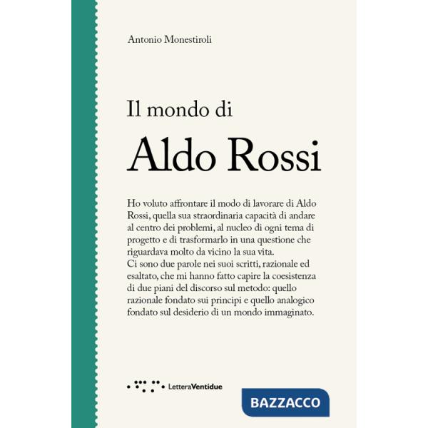 Mondo di Aldo Rossi (Il)
