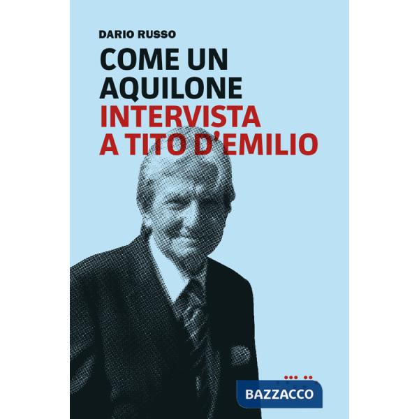 Come un aquilone. Intervista a Tito D'Emilio