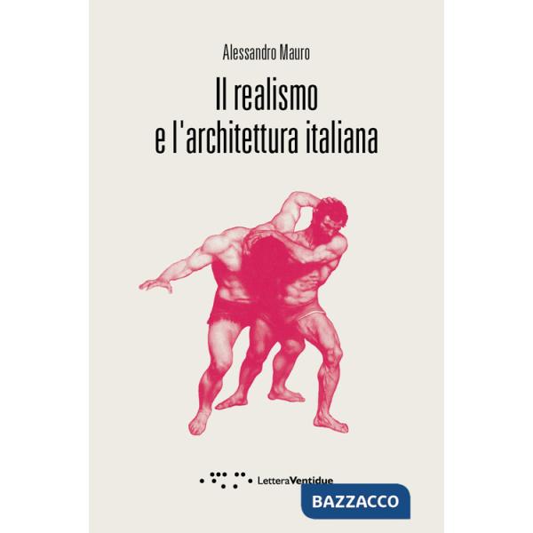 Realismo e l'architettura italiana (Il)