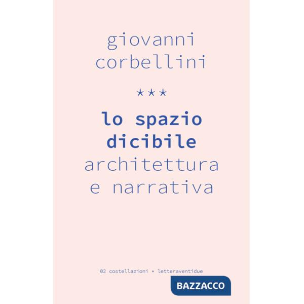 Spazio dicibile. Architettura e narrativa (Lo)
