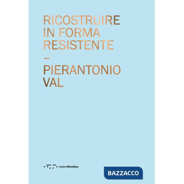 Ricostruire in forma resistente