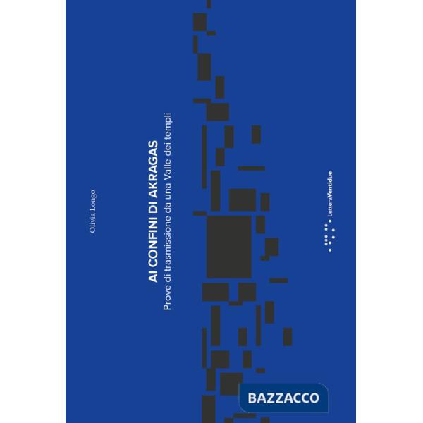 Ai confini di Akragas. Prove di trasmissione da una Valle dei Templi