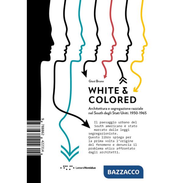 White & colored. Architettura e segregazione razziale nel South degli Stati Uniti. 1930-1965