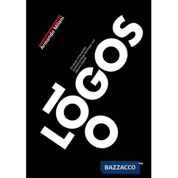 100 logos. The power of the symbol. Ediz. illustrata