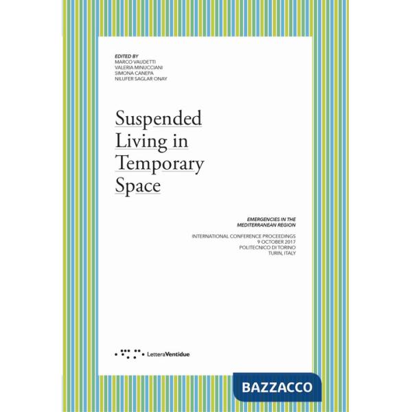 Suspended living in temporary space