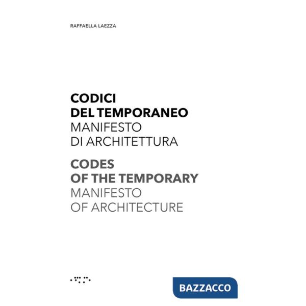 Codici del temporaneo. Manifesto di architettura-Codes of temporary. Manifesto of architecture