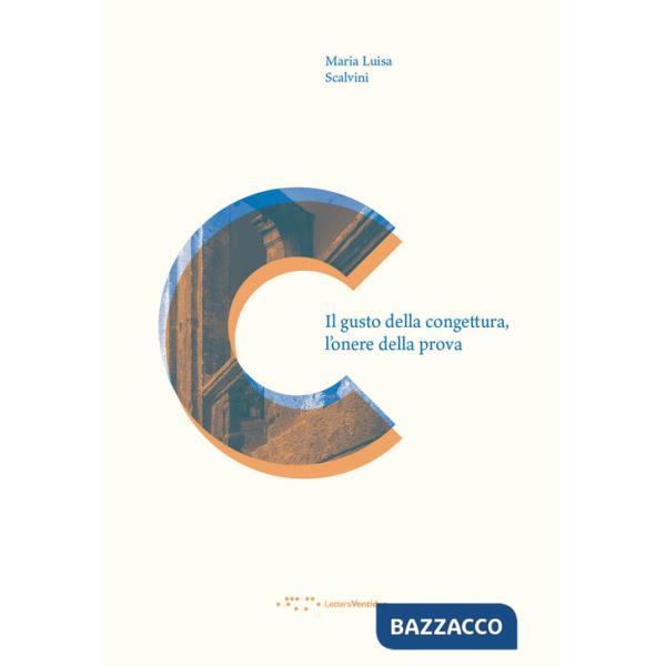 Gusto della congettura, l'onere della prova (Il)