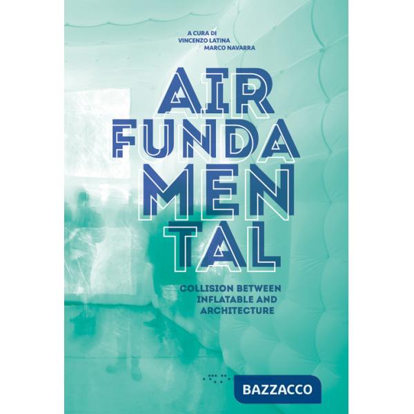 Air fundamental. Collision between inflatable and architecture