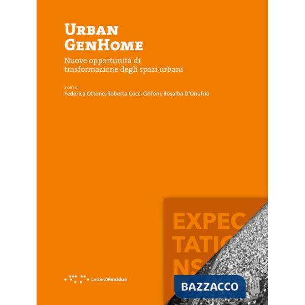 Urban GenHome. Nuove opportunità di trasformazione degli spazi urbani