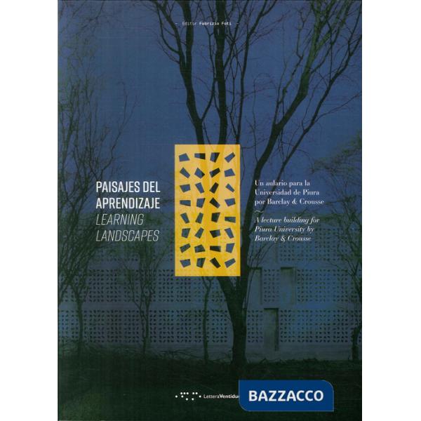 Paisajes del aprendizaje. Un aulario para la Universidad de Piura por Barclay & Crousse-Learning Landscapes. A lecture building 