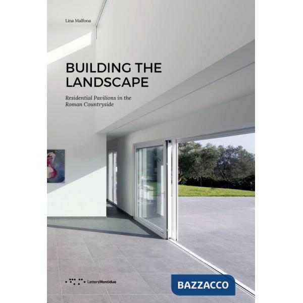Building the landscape. Residential pavilions in the roman countryside