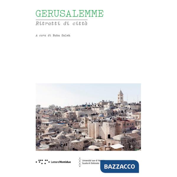 Gerusalemme. Ritratti di città