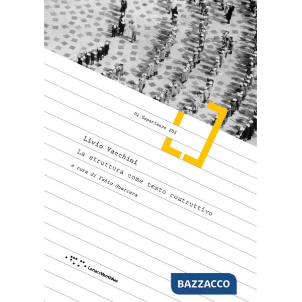 Livio Vacchini. La struttura come testo costruttivo