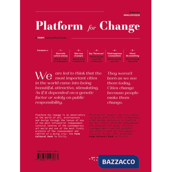 Platform for change. A farm cultural park guide. Ediz. italiana e inglese