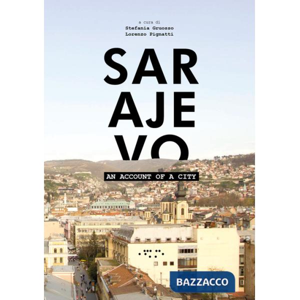 Sarajevo. An account of a city