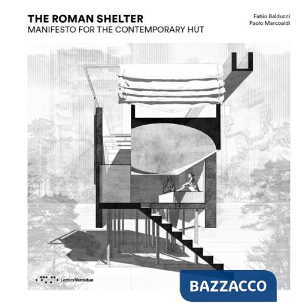 Roman shelter. Manifesto for the contemporary hut (The)
