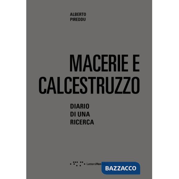 Macerie e calcestruzzo. Diario di una ricerca