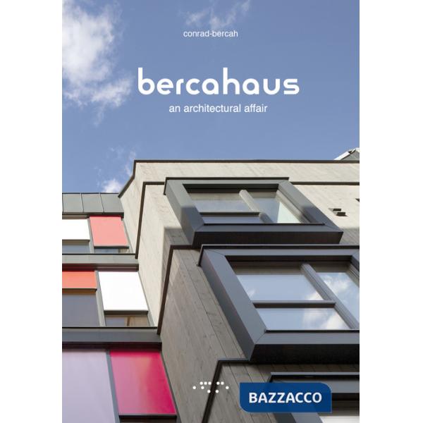 Bercahaus. An architectural affair