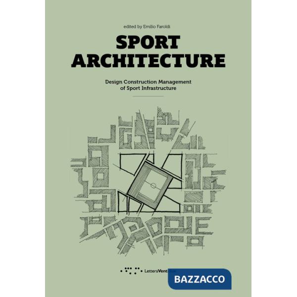 Sport architecture. Design construction management of sport infrastucture