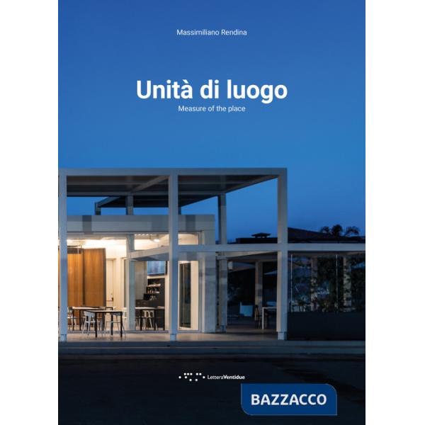 Unità di luogo-Measure of the place. Ediz. bilingue